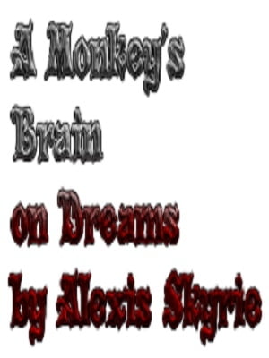 A Monkey's Brain on Dreams