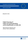 Public Financing of Public Service Broadcasting and its Qualification as State A...