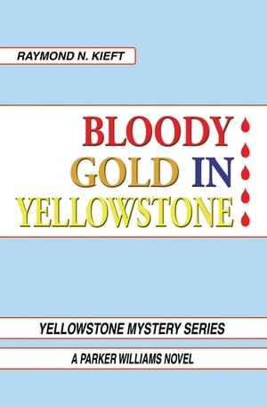 Bloody Gold in Yellowstone