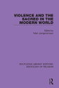 Violence and the Sacred in the Modern World【電子書籍】