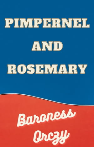 Pimpernel and Rosemary【電子書籍】[ Barone