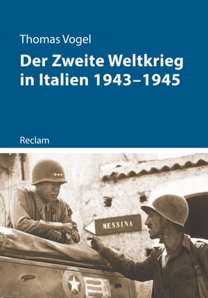 Der Zweite Weltkrieg in Italien 1943?1945 Vogel, Thomas ? 11208【電子書籍】[ Thomas Vogel ]