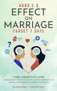 ADHD 2.0 Effect on Marriage: Target 7 Days Turn Anger into Love Overcome Anxiety in Relationship Couple Conflicts Insecurity in Love Improve Communication Skills Empath Psychic Abilities. ADHD 2.0 for Adults【電子書籍】 Margaret Hampton