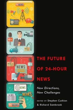 The Future of 24-Hour News
