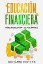 Educaci n Financiera para Principiantes y Dummies【電子書籍】 Giovanni Rigters