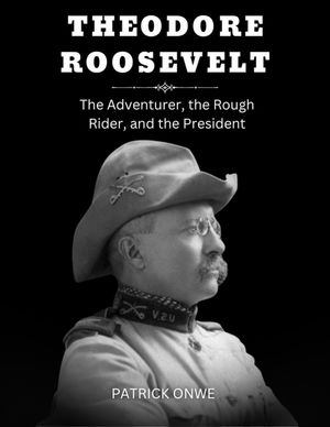 Theodore Roosevelt