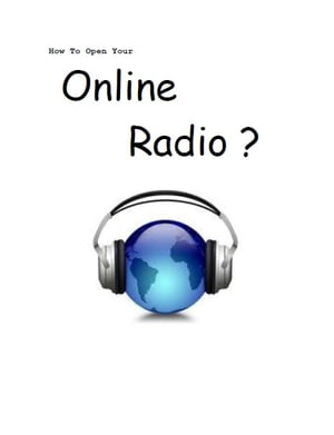 How To Open Your Own Online Radio ?【電子書