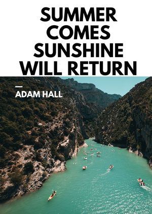 Summer Comes Sunshine Will Return【電子書籍】[ Adam Hall ]