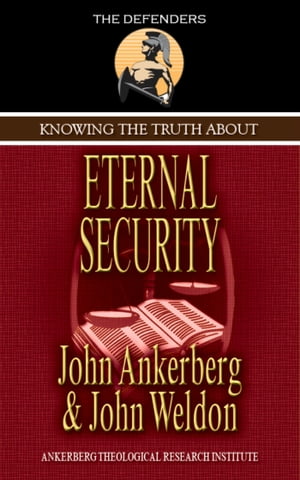 Knowing the Truth About Eternal Security