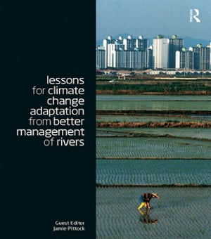 Lessons for Climate Change Adaptation from Better Management of Rivers