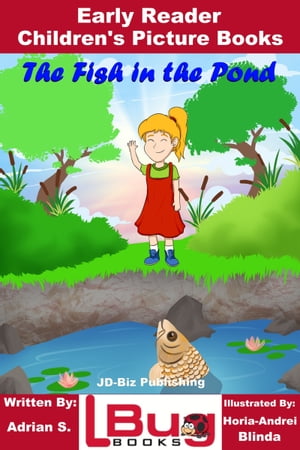 The Fish in the Pond: Early Reader - Children's Picture Books