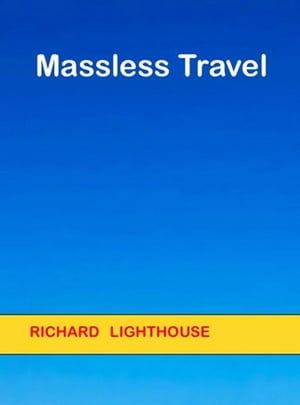 Massless Travel