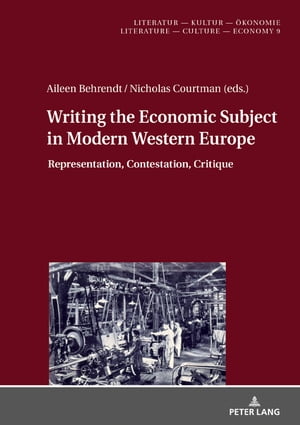 Writing the Economic Subject in Modern Western Europe