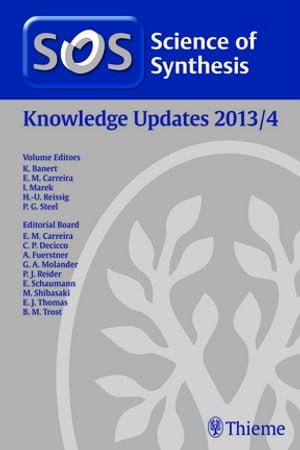 Science of Synthesis Knowledge Updates 2013 Vol. 4【電子書籍】