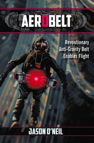 AeroBelt Revoutionary Anti-Gravity Belt Enables Flight