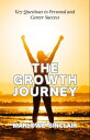 The Growth Journey Key Questions to Personal and Career Success【電子書籍】[ Marlowe S...