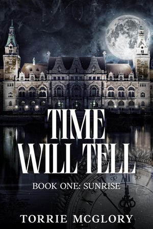 ŷKoboŻҽҥȥ㤨Time Will Tell Book One: Sunrise, #1Żҽҡ[ Torrie McGlory ]פβǤʤ750ߤˤʤޤ