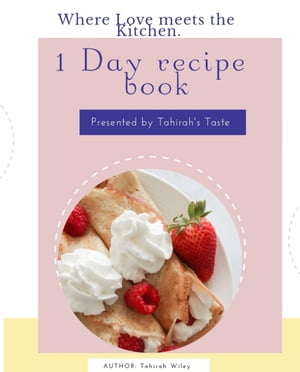 Tahirah's Taste 1 Day Recipe Book