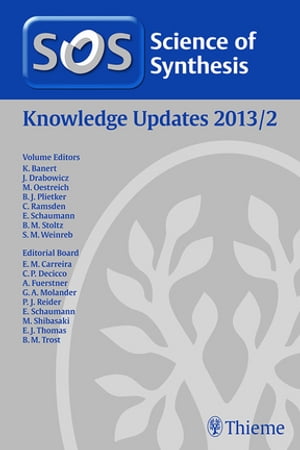 Science of Synthesis Knowledge Updates 2013 Vol. 2【電子書籍】