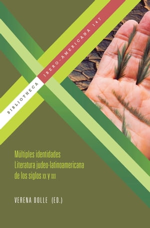 M?ltiples identidades Literatura judeo-latinoamericana de los siglos XX y XXI.