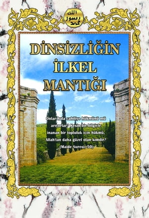 Dinsizliğin İlkel Mantığı