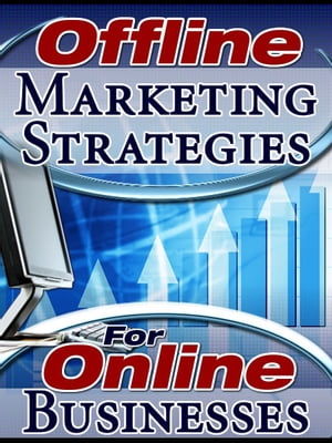Offline Marketing Strategies For Online Businesses