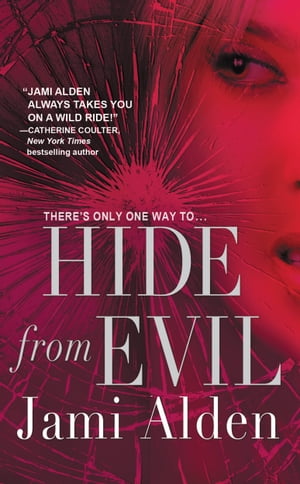 Hide from Evil【電子書籍】[ Jami Alden ]