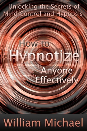 How to Hypnotize Anyone Effectively