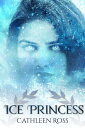 The Ice Princess【電子書籍】[ Cathleen Ros