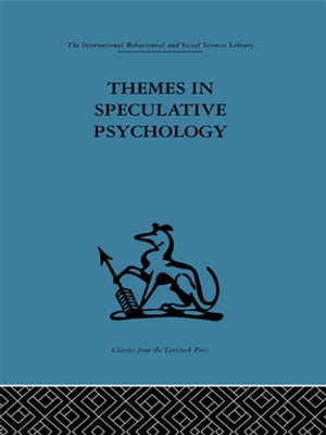 Themes in Speculative Psychology