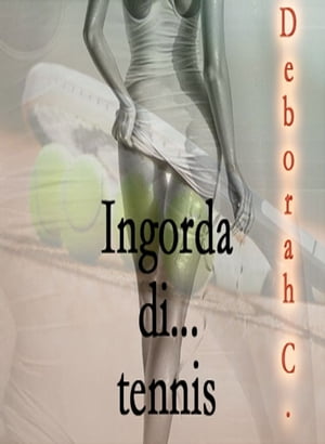 Ingorda di... tennis Montecarlo night【電子