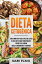 Dieta Cetog?nica: Gu?a completa paso a paso al estilo de vida keto para principiantes - pierde peso, quema grasa e incrementa tu energ?a【電子書籍】[ Mark Evans ]