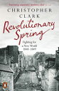 Revolutionary Spring Fighting for a New World 1848-1849