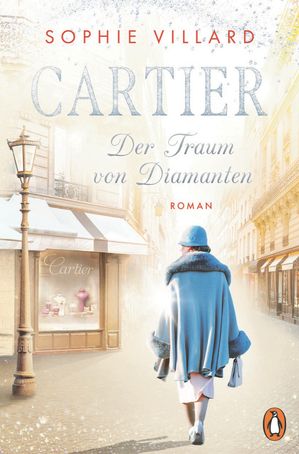 Cartier. Der Traum von Diamanten Roman. Der Auft