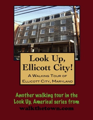 A Walking Tour of Ellicott City, Maryland【電