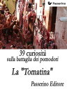 TOMATIN 39 curiosit? sulla battaglia dei pomodori La 