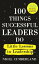 100 Things Successful Leaders Do