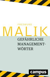 Gef?hrliche Managementw?rter【電子書籍】[ Fredmund Malik ]