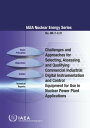 ŷKoboŻҽҥȥ㤨Challenges and Approaches for Selecting, Assessing and Qualifying Commercial Industrial Digital Instrumentation and Control Equipment for Use in Nuclear Power Plant ApplicationsŻҽҡ[ IAEA ]פβǤʤ4,184ߤˤʤޤ