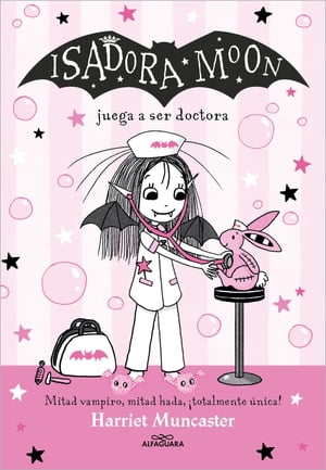 Isadora Moon 13 - Isadora Moon juega a ser doctora ?Un libro m?gico con purpurina en cubierta!Żҽҡ[ Harriet Muncaster ]