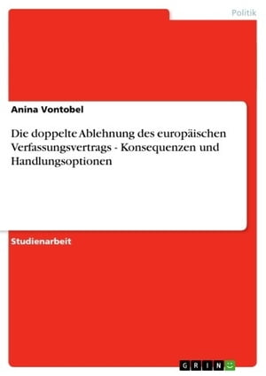 Die doppelte Ablehnung des europ?ischen Verfassu