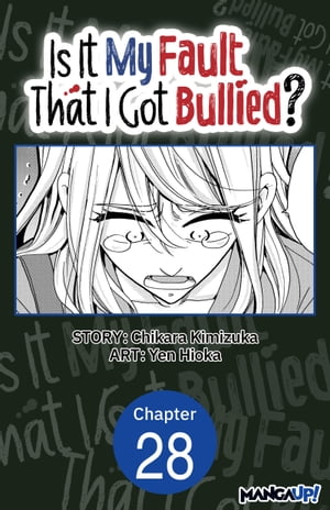 Is It My Fault That I Got Bullied? #028