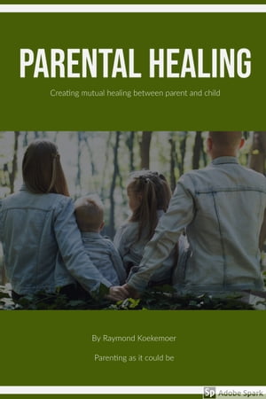 Parental Healing: Paradigm Shift