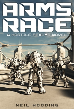 Hostile Realms: Arms Race【電子書籍】[ Nei