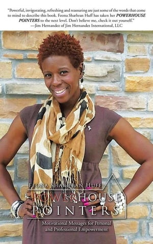 ŷKoboŻҽҥȥ㤨Powerhouse Pointers Motivational Messages for Personal and Professional EmpowermentŻҽҡ[ Feona Sharhran Huff ]פβǤʤ468ߤˤʤޤ
