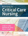 Priorities in Critical Care Nursing - E-Book【電子書籍】 Kathleen M. Stacy, PhD, APRN-CNS, CCNS, FCNS