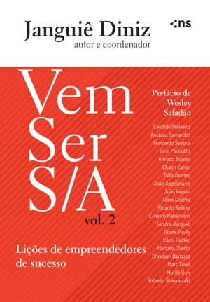 Vem Ser S/A Vol. 2 Li??es de empreendedores de Sucesso【電子書籍】[ Jangui? Diniz ]