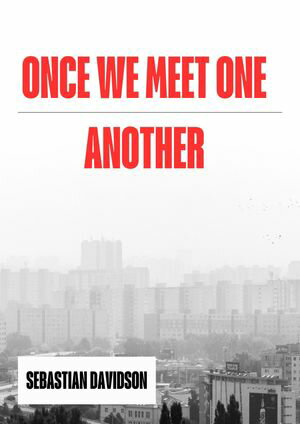 Once We Meet One Another【電子書籍】[ Sebastian Davidson ]