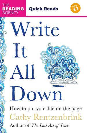 ŷKoboŻҽҥȥ㤨Write It All Down How to Put Your Life on the Page (Quick Reads 2025Żҽҡ[ Cathy Rentzenbrink ]פβǤʤ217ߤˤʤޤ