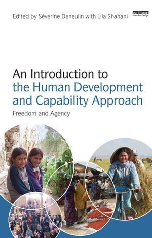 An Introduction to the Human Development and Capability Approach Freedom and Agency【電子書籍】